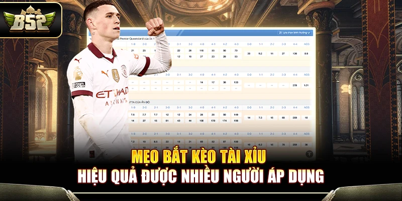 5+ Mẹo Bắt Kèo Tài Xỉu Tại B52 Nhiều Người Chơi Áp Dụng 1 5+ Mẹo Bắt Kèo Tài Xỉu Tại B52 Nhiều Người Chơi Áp Dụng